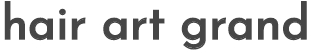 hair art grand ヘアーアートグラン